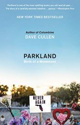 Parkland: Birth of a Movement by Dave Cullen Paperback Book