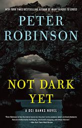 Not Dark Yet: A DCI Banks Novel (Inspector Banks Novels, 27) by Peter Robinson Paperback Book