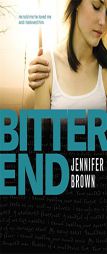 Bitter End by Jennifer Brown Paperback Book