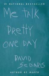 Me Talk Pretty One Day by David Sedaris Paperback Book
