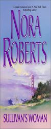 Sullivan's Woman (Silhouette Single Title) by Nora Roberts Paperback Book