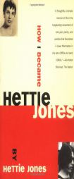 How I Became Hettie Jones by Hettie Jones Paperback Book