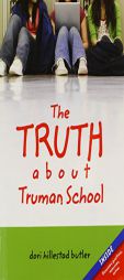 The Truth about Truman School by Dori Hillestad Butler Paperback Book