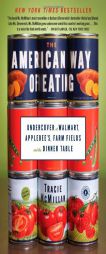 The American Way of Eating: Undercover at Walmart, Applebee's, Farm Fields and the Dinner Table by Tracie McMillan Paperback Book