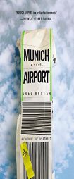 Munich Airport: A Novel by Greg Baxter Paperback Book