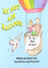 My Hot Air Balloon by Karen Carr Paperback Book