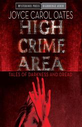 High Crime Area: Tales of Darkness and Dread by Joyce Carol Oates Paperback Book