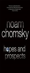 Hopes and Prospects by Noam Chomsky Paperback Book