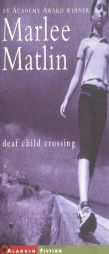 Deaf Child Crossing by Marlee Matlin Paperback Book