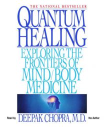 Quantum Healing: Exploring the Frontiers of Mind/Body Medicine by Deepak Chopra Paperback Book