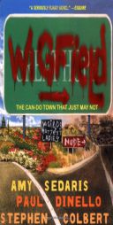 Wigfield: The Can-Do Town That Just May Not by Amy Sedaris Paperback Book