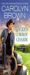Wicked Cowboy Charm (Lucky Penny Ranch) by Carolyn Brown Paperback Book
