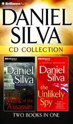 Daniel Silva CD Collection: The Mark of the Assassin, The Unlikely Spy by Daniel Silva Paperback Book