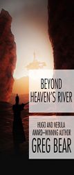 Beyond Heaven's River by Greg Bear Paperback Book