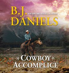 Cowboy Accomplice (The McCalls Montana Series) by B. J. Daniels Paperback Book