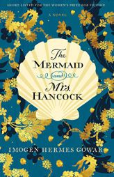 The Mermaid and Mrs. Hancock by Imogen Hermes Gowar Paperback Book