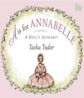 A is for Annabelle: A Doll's Alphabet (Tasha Tudor Collection) by Tasha Tudor Paperback Book