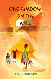 One Shadow on the Wall by Leah Henderson Paperback Book