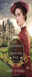 The Governess of Highland Hall by Carrie Turansky Paperback Book