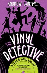 The Vinyl Detective - Attack and Decay (Vinyl Detective Mysteries, 6) by Andrew Cartmel Paperback Book