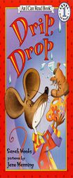 Drip, Drop (I Can Read Book 1) by Sarah Weeks Paperback Book
