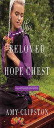 The Beloved Hope Chest by Amy Clipston Paperback Book