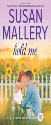 Hold Me by Susan Mallery Paperback Book