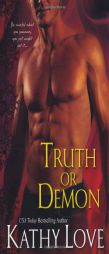Truth or Demon by Kathy Love Paperback Book