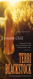 Covenant Child by Terri Blackstock Paperback Book