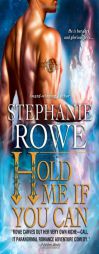 Hold Me If You Can by Stephanie Rowe Paperback Book