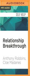 Relationship Breakthrough: How to Create Outstanding Relationships in Every Area of Your Life by Anthony Robbins Paperback Book