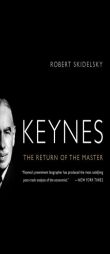 Keynes: The Return of the Master by Robert Skidelsky Paperback Book