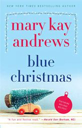 Blue Christmas: A Novel by Mary Kay Andrews Paperback Book