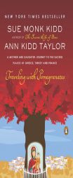 Traveling with Pomegranates: A Mother and Daughter Journey to the Sacred Places of Greece, Turkey, and France by Sue Monk Kidd Paperback Book