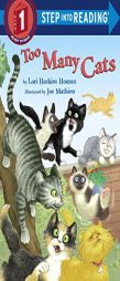 Too Many Cats (Step into Reading) by Lori Haskins Paperback Book
