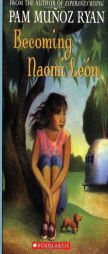 Becoming Naomi Leon by Pam Munoz Ryan Paperback Book