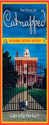 Catnapped: An Animal Instinct Mystery by Gabriella Herkert Paperback Book