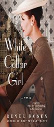 White Collar Girl by Renee Rosen Paperback Book