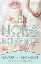 Savor the Moment by Nora Roberts Paperback Book