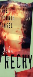 The Fourth Angel (Rechy, John) by John Rechy Paperback Book