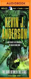 The Dark Between the Stars by Kevin J. Anderson Paperback Book