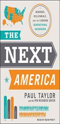 The Next America: Boomers, Millennials, and the Looming Generational Showdown by Pew Research Center Paperback Book