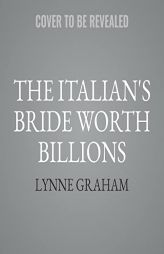 The Italian's Bride Worth Billions by Lynne Graham Paperback Book