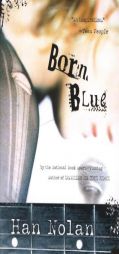 Born Blue by Han Nolan Paperback Book