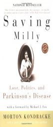 Saving Milly: Love, Politics, and Parkinson's Disease (Ballantine Reader's Circle) by Morton Kondracke Paperback Book
