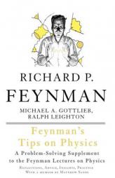 Feynman's Tips on Physics by Richard P. Feynman Paperback Book