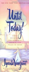 Until Today! : Daily Devotions for Spiritual Growth and Peace of Mind by Iyanla Vanzant Paperback Book