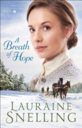 A Breath of Hope by Lauraine Snelling Paperback Book