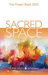 Sacred Space: The Prayer Book 2022 by The Irish Jesuits Paperback Book