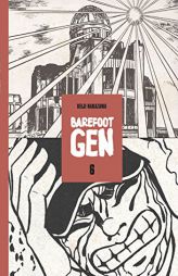 Barefoot Gen Volume Six: Writing the Truth by Keiji Nakazawa Paperback Book